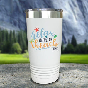 Relax You're On Beach Time Color Printed Tumblers Tumbler Nocturnal Coatings 