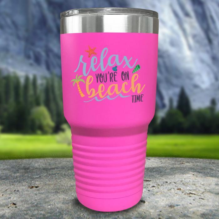 Relax You're On Beach Time Color Printed Tumblers Tumbler ZLAZER 30oz Tumbler Pink 