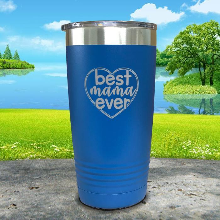 Best Mama Ever Engraved Tumbler Tumbler ZLAZER 20oz Tumbler Blue 