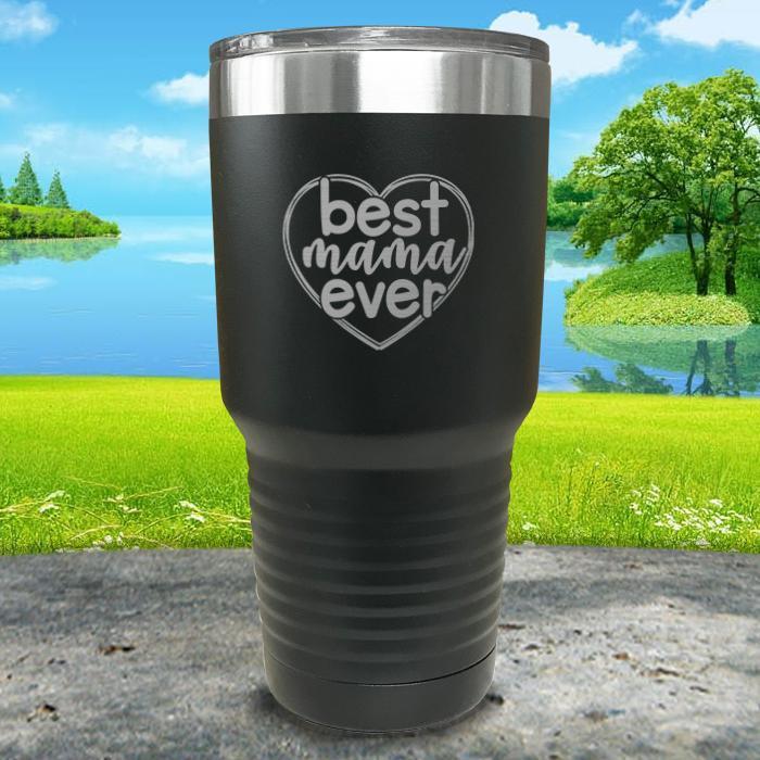 Best Mama Ever Engraved Tumbler Tumbler ZLAZER 30oz Tumbler Black 