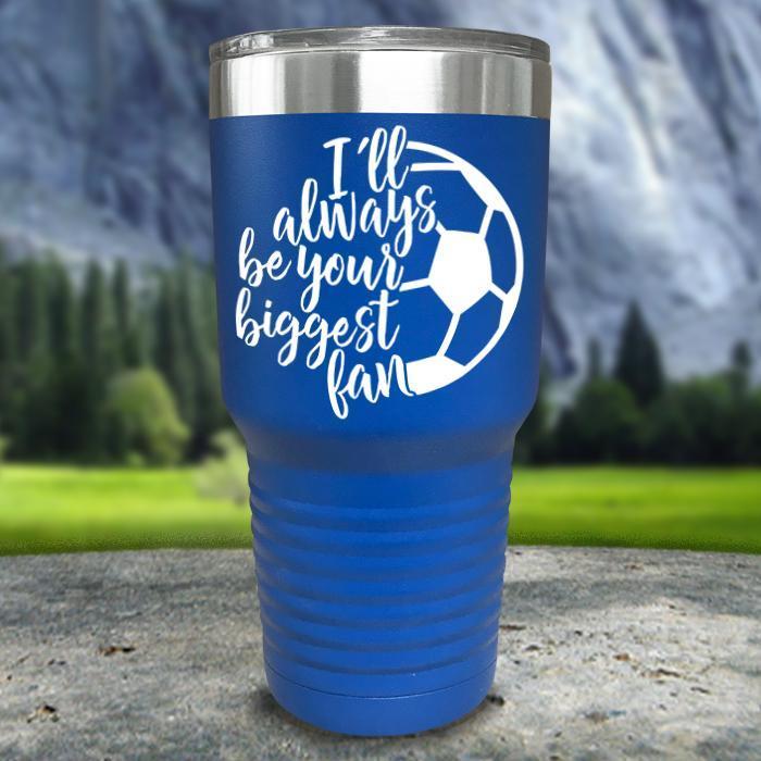 Always her Biggest Fan Soccer Color Printed Tumblers Tumbler Nocturnal Coatings 30oz Tumbler Blue 