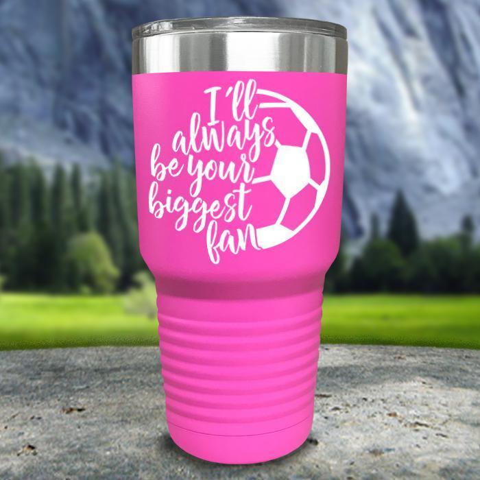 Always her Biggest Fan Soccer Color Printed Tumblers Tumbler Nocturnal Coatings 30oz Tumbler Pink 