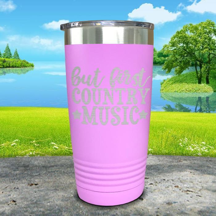 But First Country Music Engraved Tumbler Tumbler ZLAZER 20oz Tumbler Lavender 