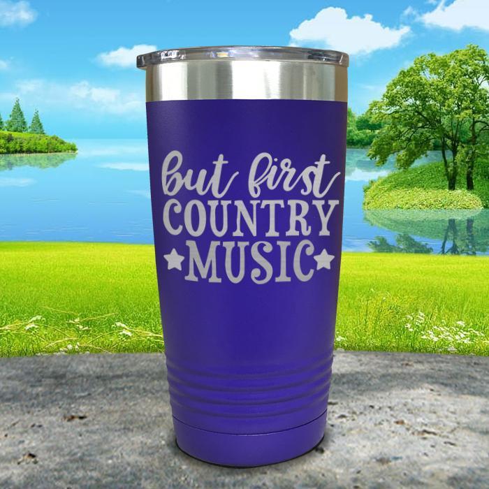 But First Country Music Engraved Tumbler Tumbler ZLAZER 20oz Tumbler Royal Purple 