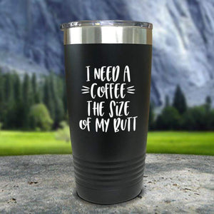 Coffee Size of my Butt Color Printed Tumblers Tumbler Nocturnal Coatings 20oz Tumbler Black 