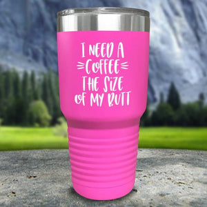 Coffee Size of my Butt Color Printed Tumblers Tumbler Nocturnal Coatings 30oz Tumbler Pink 