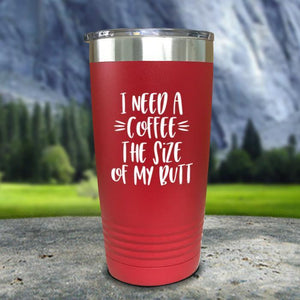 Coffee Size of my Butt Color Printed Tumblers Tumbler Nocturnal Coatings 20oz Tumbler Red 