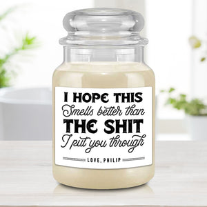 I Hope This Smells Better Personalized Candle