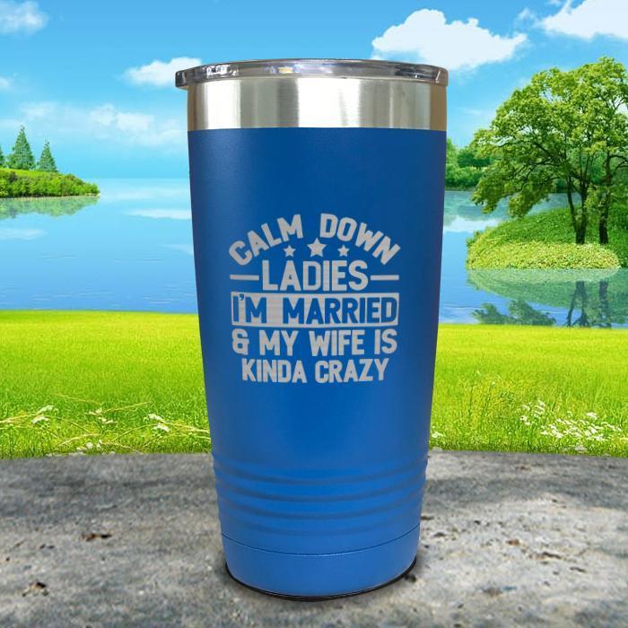 Calm Down Ladies I'm Married And My Wife Is Kinda Crazy Engraved Tumbler Tumbler ZLAZER 20oz Tumbler Lemon Blue 