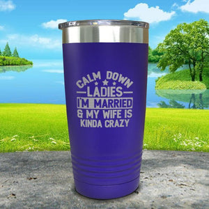 Calm Down Ladies I'm Married And My Wife Is Kinda Crazy Engraved Tumbler Tumbler ZLAZER 20oz Tumbler Royal Purple 