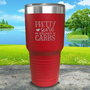Pretty Sure Carbs Are My Soulmate Engraved Tumbler Tumbler ZLAZER 30oz Tumbler Red 