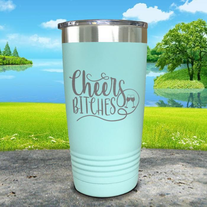 Cheers Bitches Engraved Tumbler Tumbler ZLAZER 20oz Tumbler Mint 