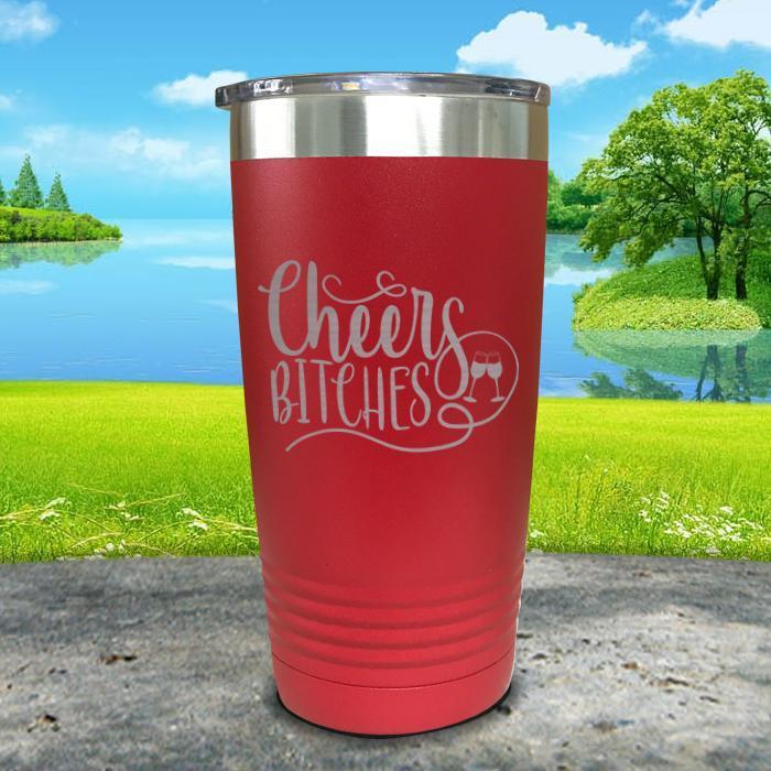 Cheers Bitches Engraved Tumbler Tumbler ZLAZER 20oz Tumbler Red 