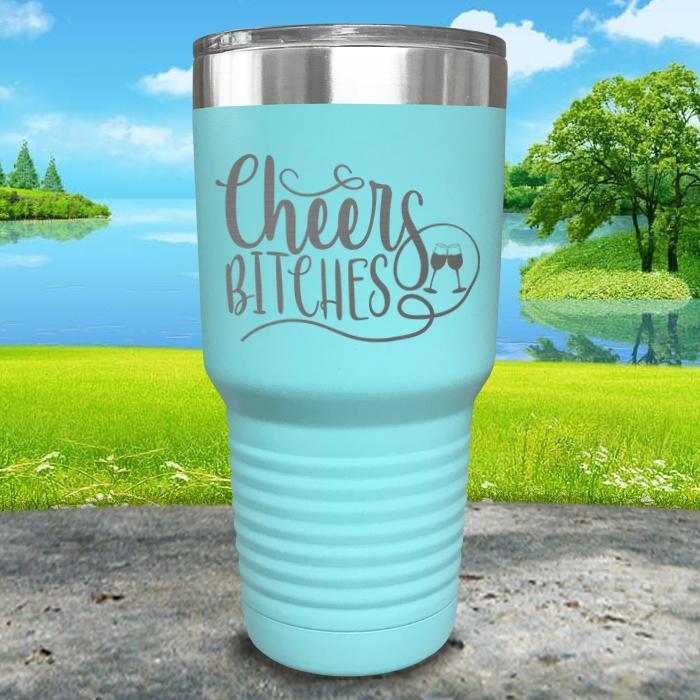 Cheers Bitches Engraved Tumbler Tumbler ZLAZER 30oz Tumbler Mint 