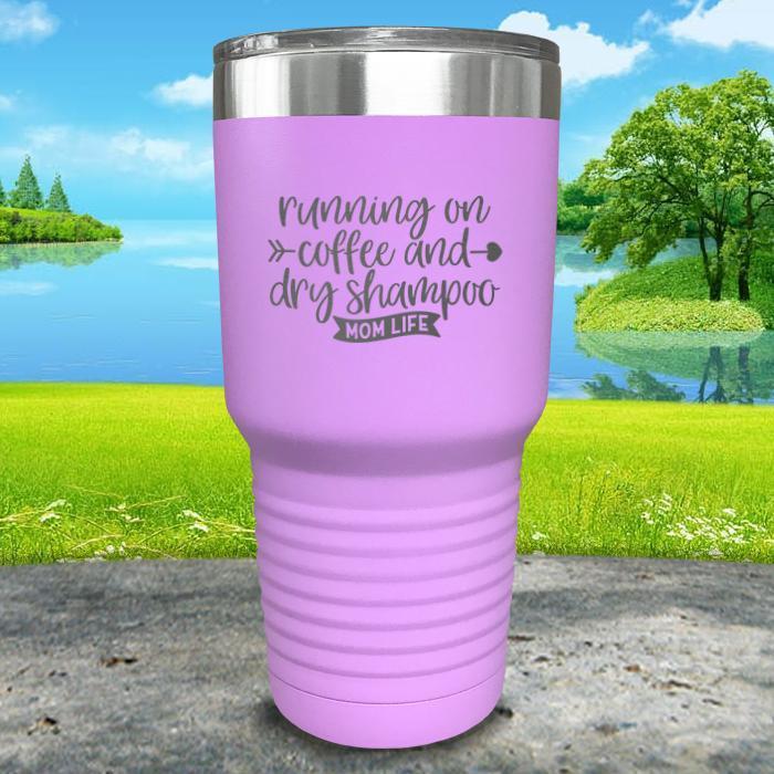 Running On Coffee and Dry Shampoo Engraved Tumbler Tumbler ZLAZER 30oz Tumbler Lavender 