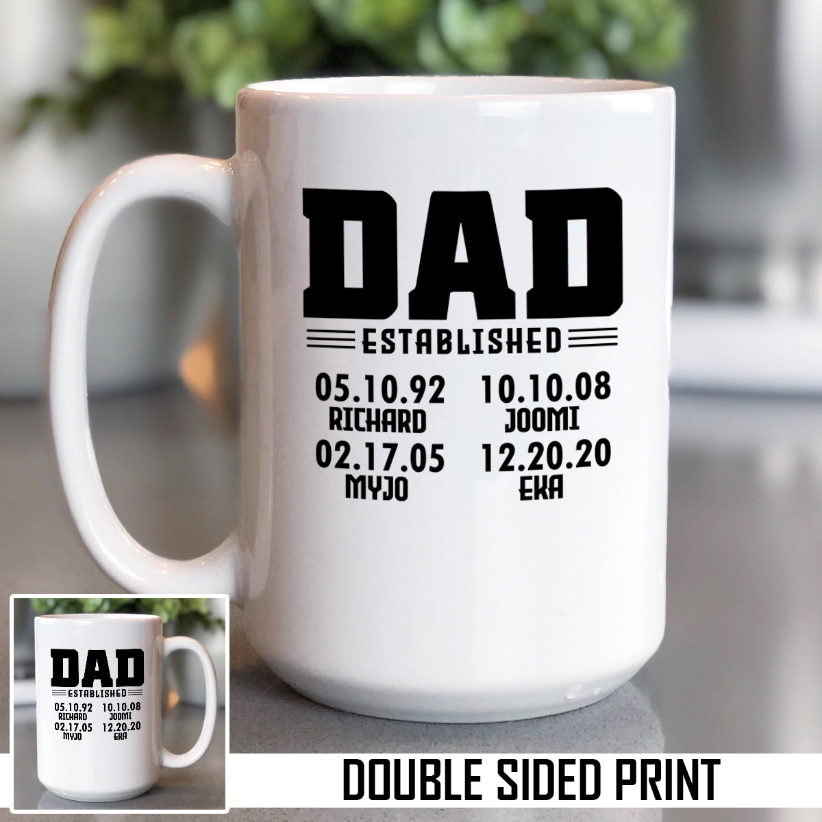 Dad Established Personalized with Names & Dates Double Sided Printed Mug