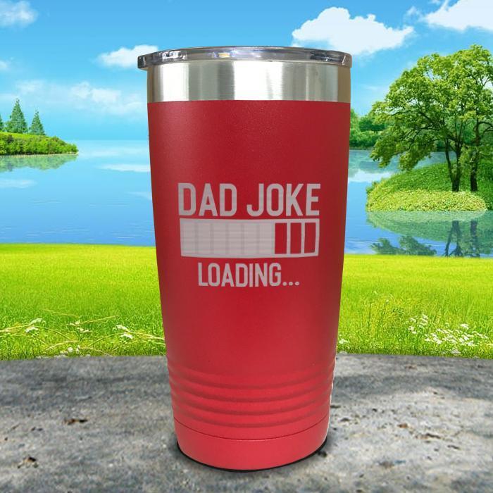 Dad Joke Loading Engraved Tumbler Tumbler ZLAZER 20oz Tumbler Red 