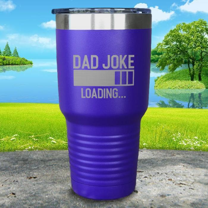 Dad Joke Loading Engraved Tumbler Tumbler ZLAZER 30oz Tumbler Royal Purple 