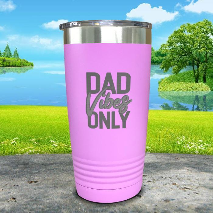 Dad Vibes Only Engraved Tumbler Tumbler Nocturnal Coatings 20oz Tumbler Lavender 