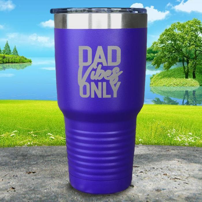 Dad Vibes Only Engraved Tumbler Tumbler Nocturnal Coatings 30oz Tumbler Royal Purple 