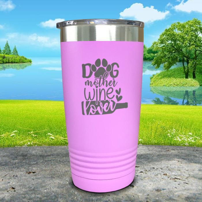 Dog Mother Wine Lover Engraved Tumbler Tumbler ZLAZER 20oz Tumbler Lavender 