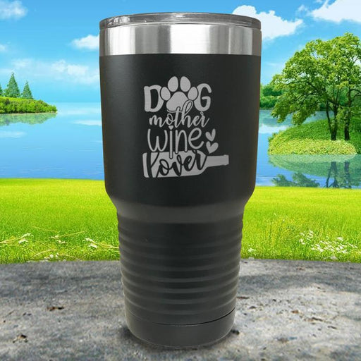 Dog Mother Wine Lover Engraved Tumbler Tumbler ZLAZER 30oz Tumbler Black 