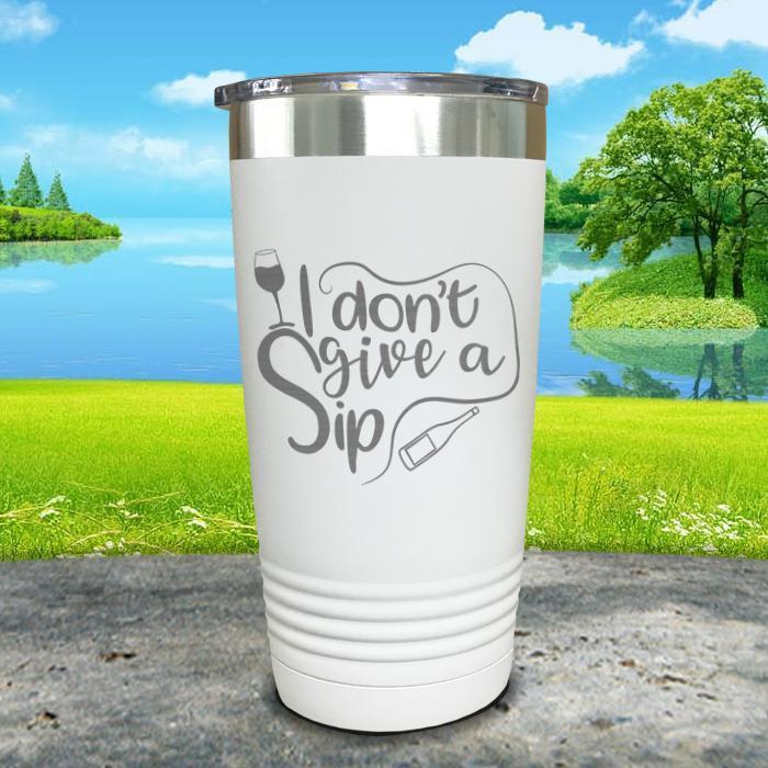 I Don't Give a Sip Engraved Tumbler Tumbler ZLAZER 20oz Tumbler White 