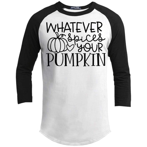 Whatever Spices Your Pumpkin Raglan T-Shirts CustomCat White/Black X-Small 