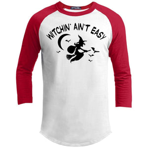 Witchin Ain't Easy Raglan T-Shirts CustomCat White/Red X-Small 