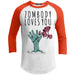 Zombody Loves You Raglan T-Shirts CustomCat White/Deep Orange X-Small 