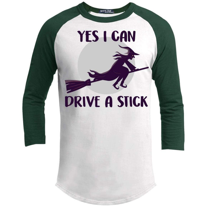 Yes I Can Drive a Stick T-Shirts CustomCat White/Forest X-Small 