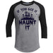 If You Got It Haunt It Raglan T-Shirts CustomCat Heather Grey/Black X-Small 