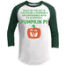 Pumpkin PI Raglan T-Shirts CustomCat White/Forest X-Small 