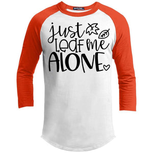 Just Leaf Me Alone T-Shirts CustomCat White/Deep Orange X-Small 