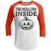 I'm Hollow Inside Raglan T-Shirts CustomCat White/Deep Orange X-Small 