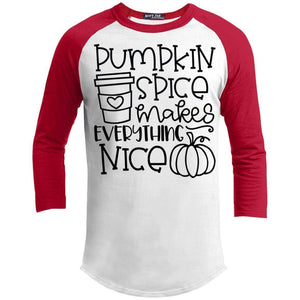 Pumpkin Spice Makes Everything Nice Raglan T-Shirts CustomCat White/Red X-Small 