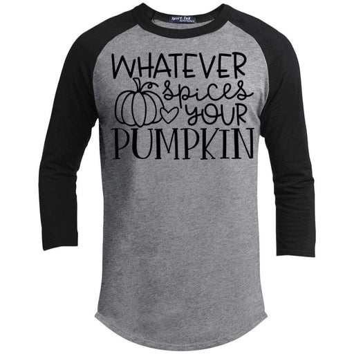 Whatever Spices Your Pumpkin Raglan T-Shirts CustomCat Heather Grey/Black X-Small 