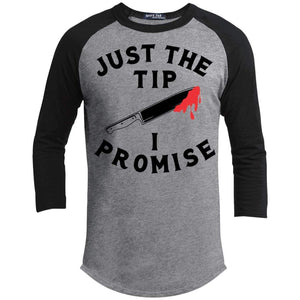 Just The Tip I Promise Raglan T-Shirts CustomCat Heather Grey/Black X-Small 