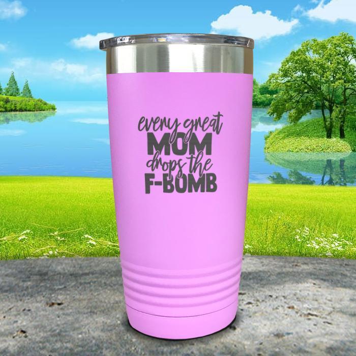 Every Great Mom Drops The F Bomb Engraved Tumbler Tumbler ZLAZER 20oz Tumbler Lavender 