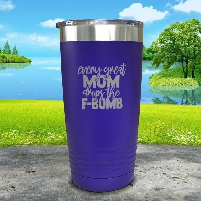 Every Great Mom Drops The F Bomb Engraved Tumbler Tumbler ZLAZER 20oz Tumbler Royal Purple 