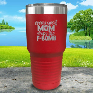 Every Great Mom Drops The F Bomb Engraved Tumbler Tumbler ZLAZER 30oz Tumbler Red 