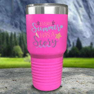 Every Summer Has A Story Color Printed Tumblers Tumbler Nocturnal Coatings 30oz Tumbler Pink 