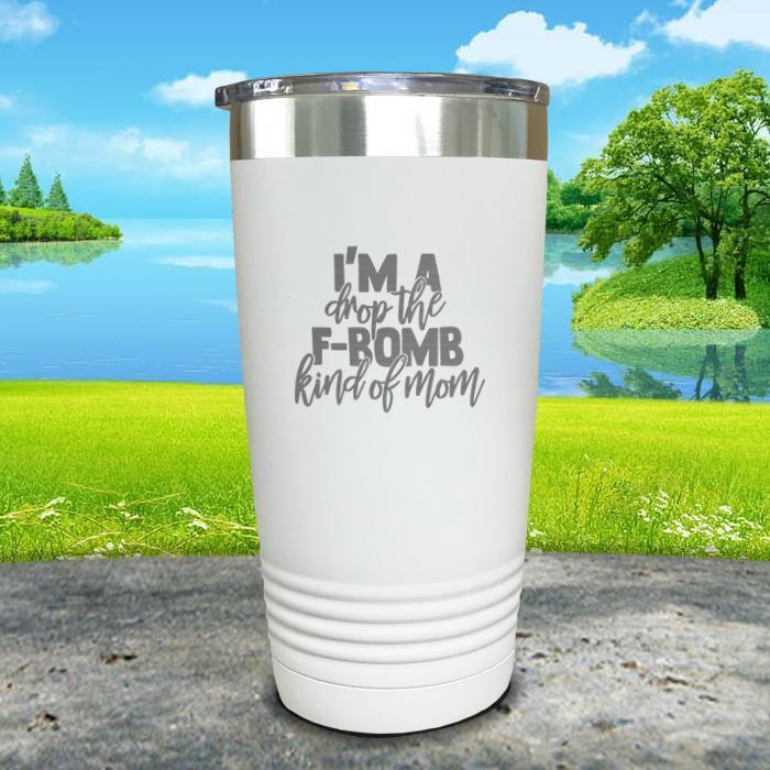 F Bomb Kind Of Mom Engraved Tumbler Tumbler ZLAZER 20oz Tumbler White 