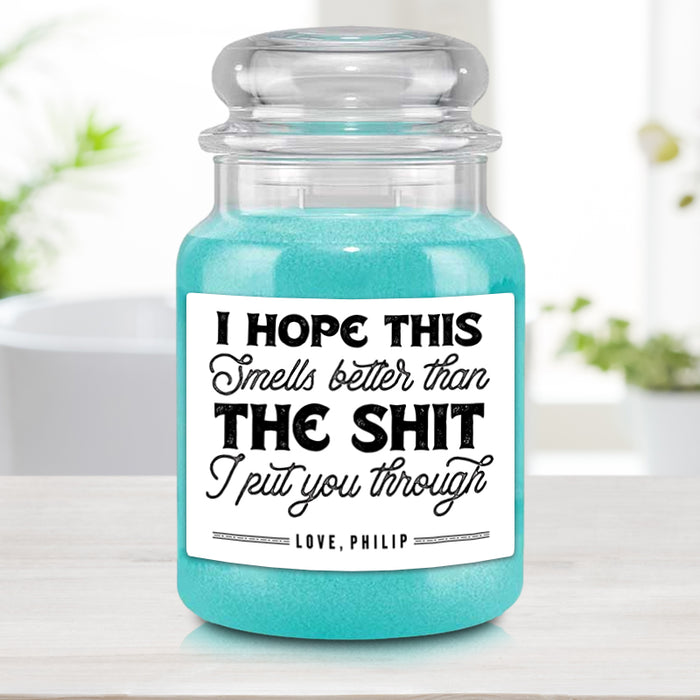 I Hope This Smells Better Personalized Candle