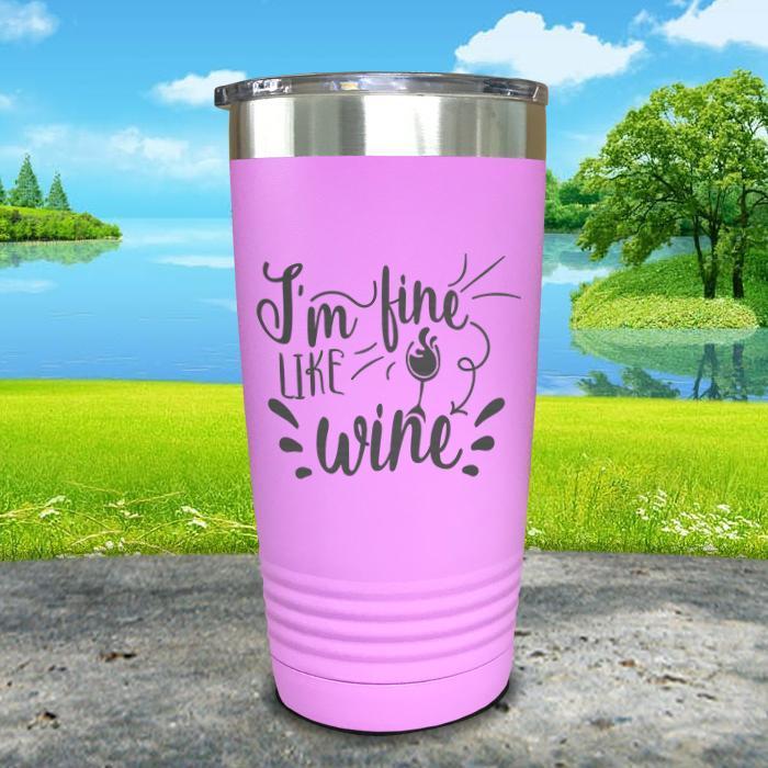 Im Fine Like Wine Engraved Tumbler Tumbler ZLAZER 20oz Tumbler Lavender 