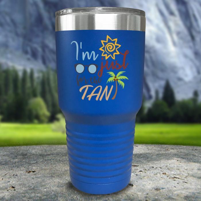 Im Just For The Tan Color Printed Tumblers Tumbler ZLAZER 30oz Tumbler Blue 