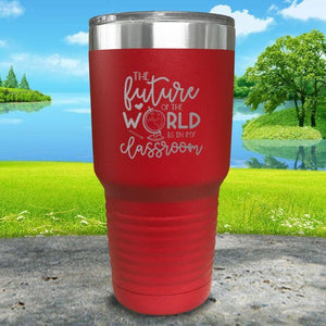 Future of The World Is In My Classroom Engraved Tumbler Tumbler ZLAZER 30oz Tumbler Red 