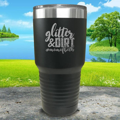 Glitter and Dirt Engraved Tumbler Tumbler ZLAZER 30oz Tumbler Black 