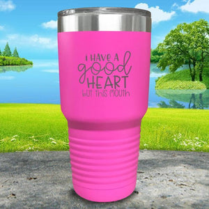 I Have A Good Heart But This Mouth Engraved Tumbler Tumbler ZLAZER 30oz Tumbler Pink 