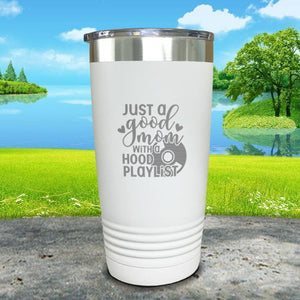 Just a Good Mom With a Hood Playlist Engraved Tumbler Tumbler ZLAZER 20oz Tumbler White 